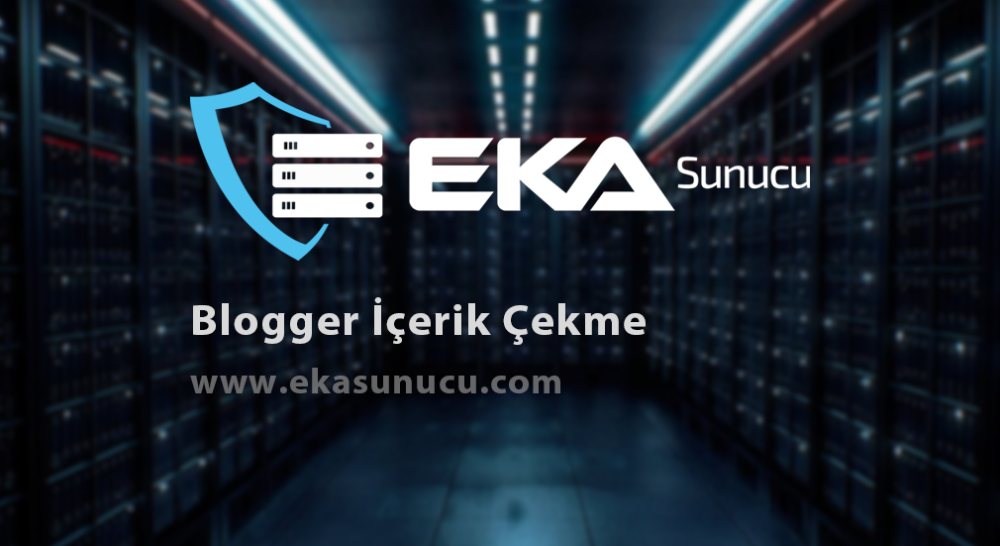 Blogger İçerik Çekme