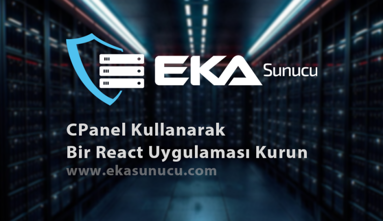 CPanel Kullanarak Bir React Uygulaması Kurun