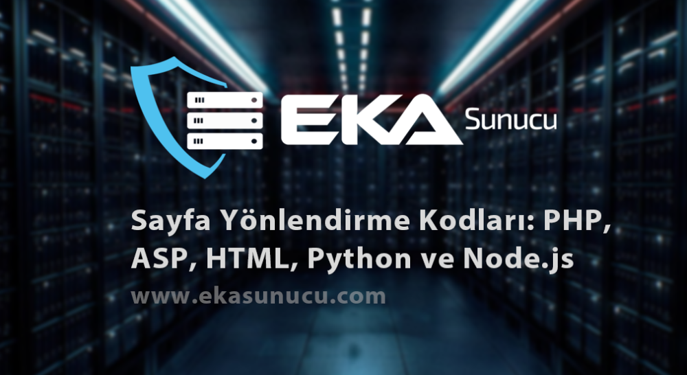 Sayfa Yönlendirme Kodları: PHP, ASP, HTML, Python ve Node.js