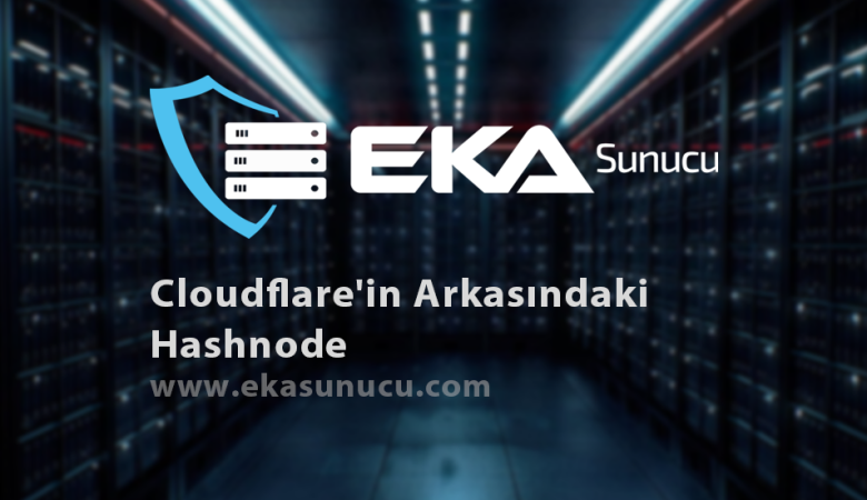 Cloudflare'in arkasındaki Hashnode