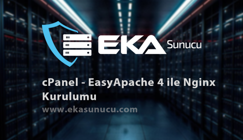 cPanel - EasyApache 4 ile Nginx Kurulumu